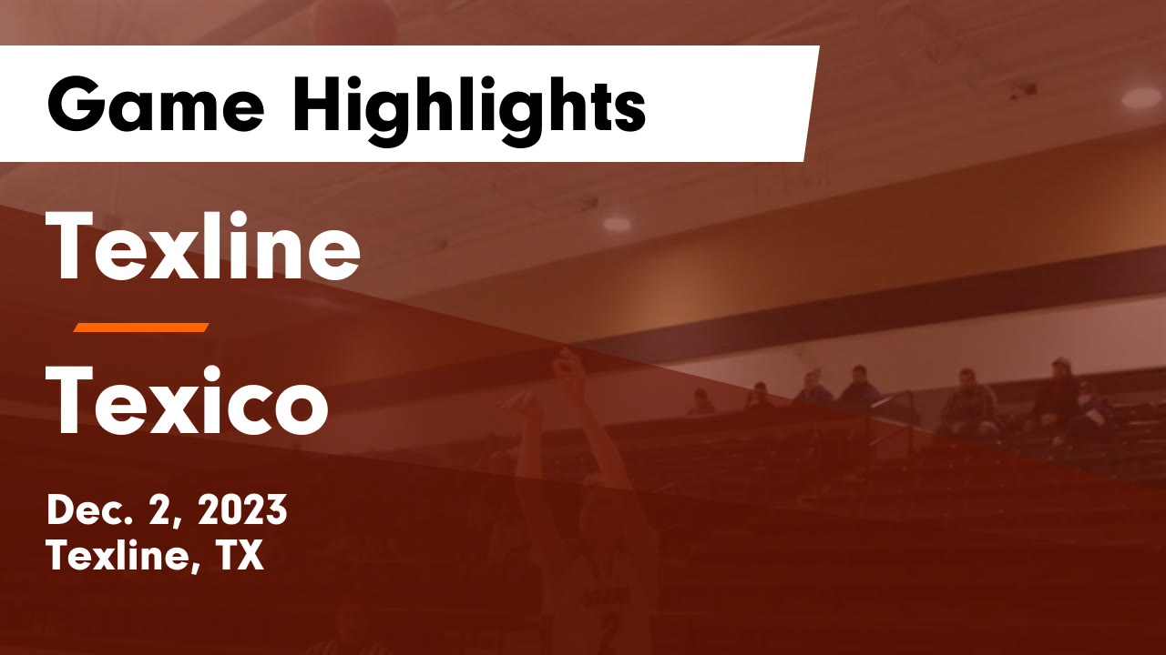 Texline vs Texico Game Highlights Dec. 2, 2023 Texline High School