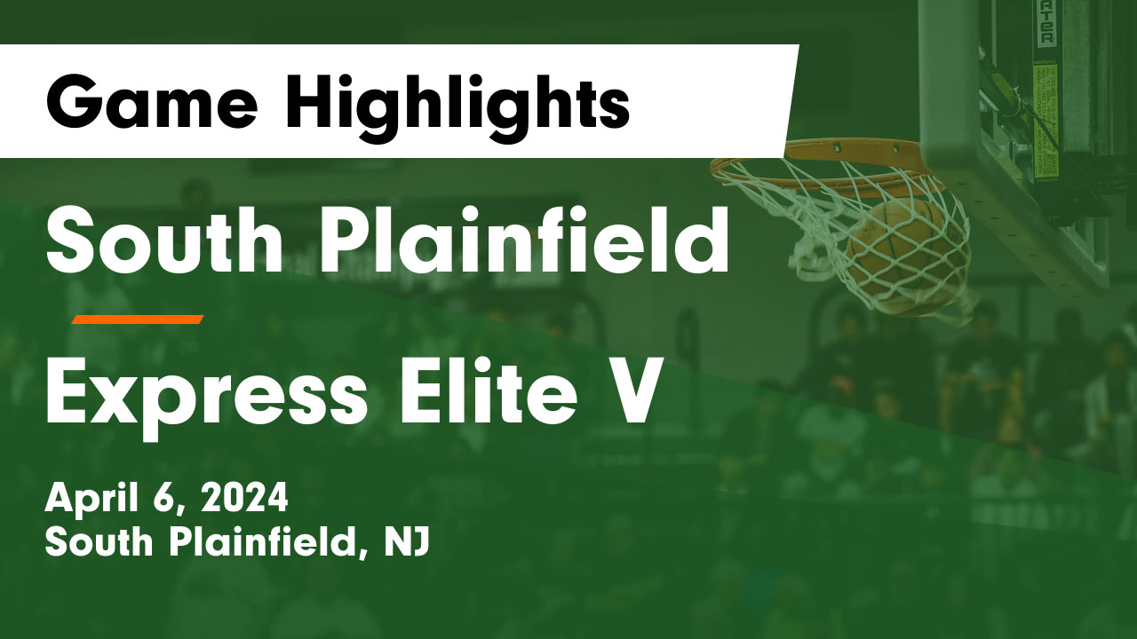 South Plainfield vs Express Elite V Game Highlights April 6, 2024