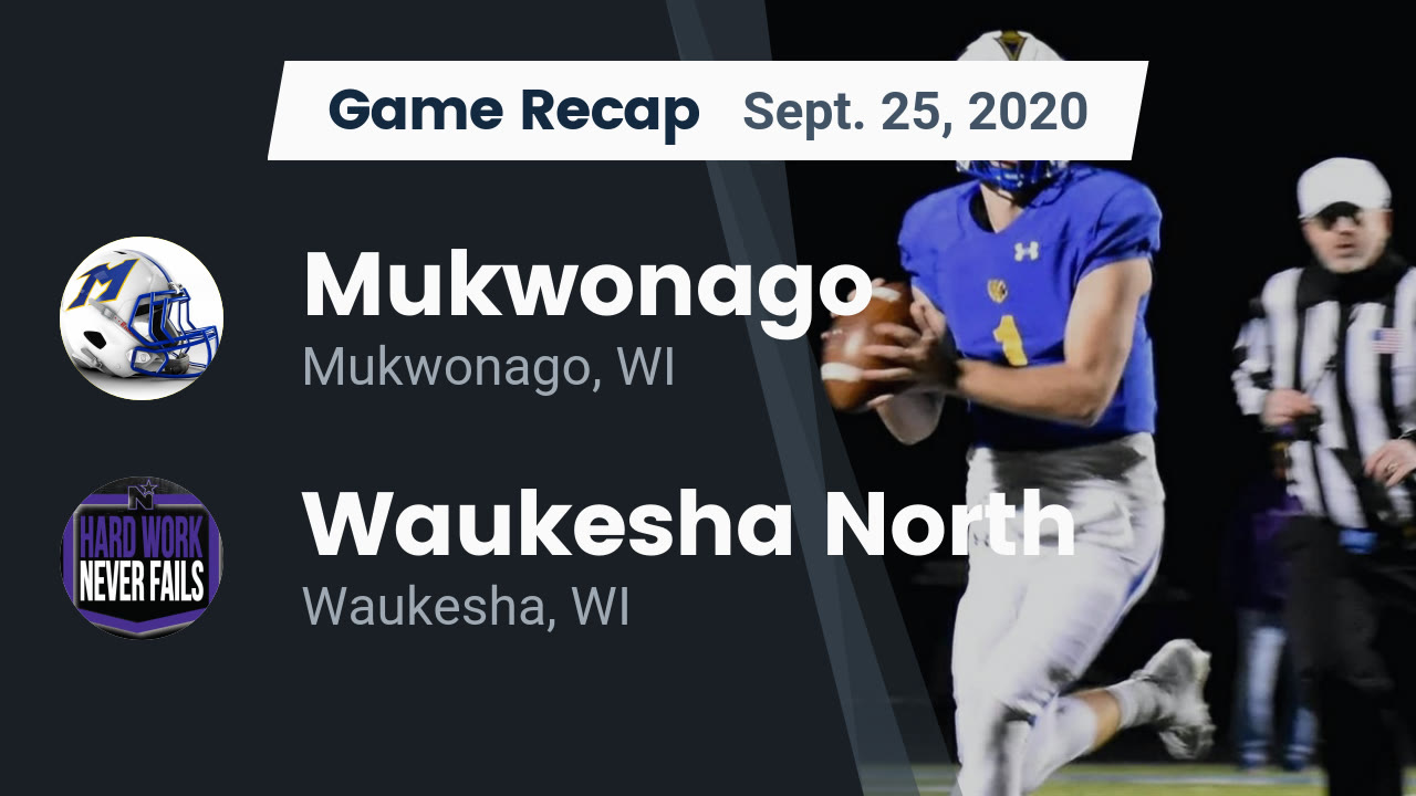 Mukwonago HS Football Video "Recap Mukwonago vs. Waukesha North 2020