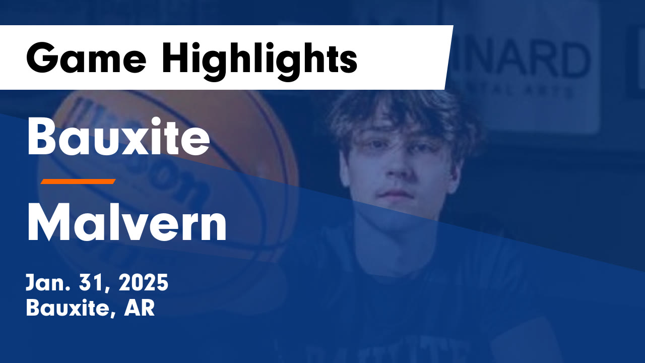 Bauxite vs Malvern Game Highlights - Jan. 31, 2025 - Bauxite High ...