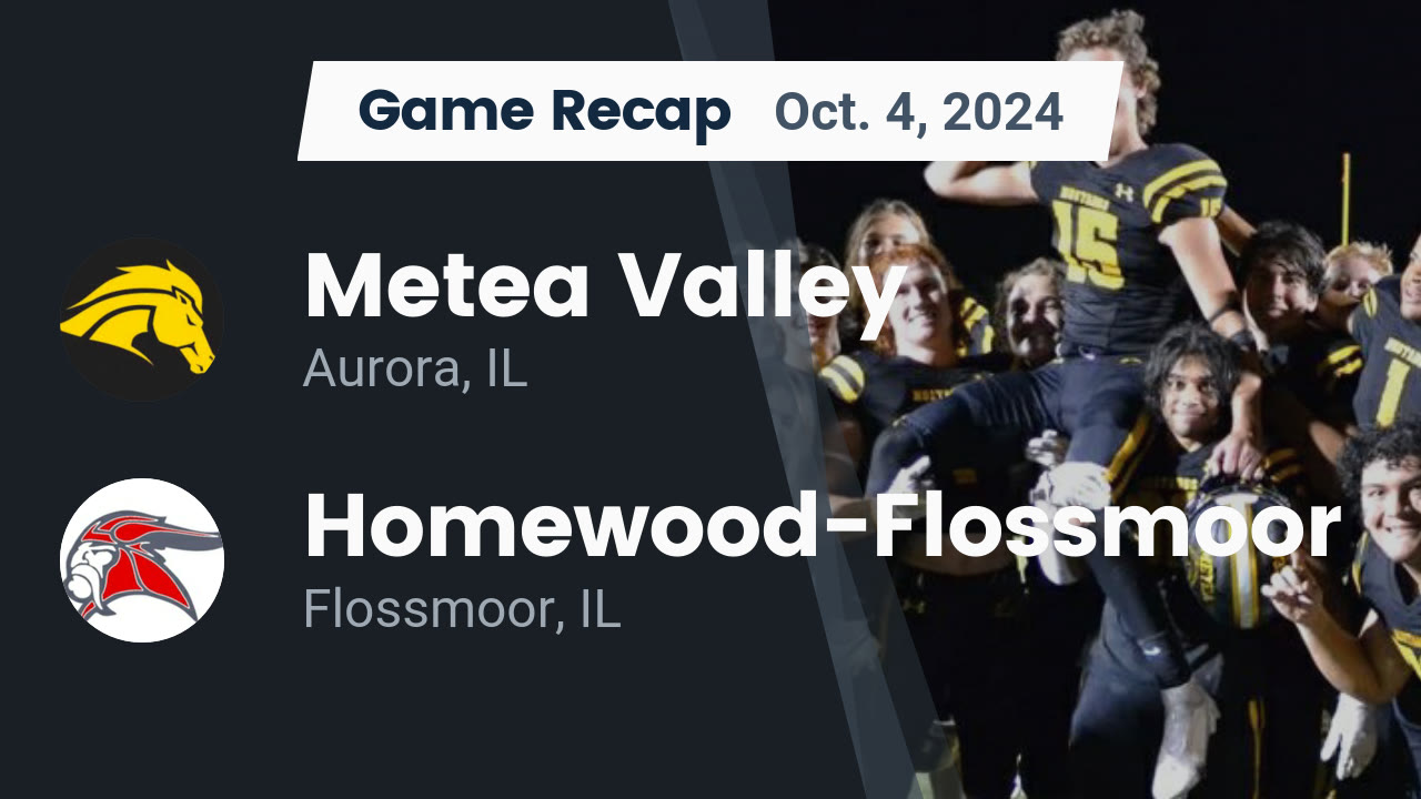 Metea Recap: Metea Valley vs. Homewood-Flossmoor 2024 - Metea Valley High ...