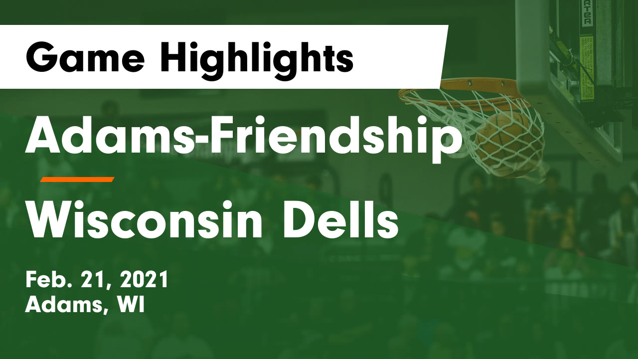 AdamsFriendship HS Basketball Video "AdamsFriendship vs Wisconsin Dells Game Highlights Feb