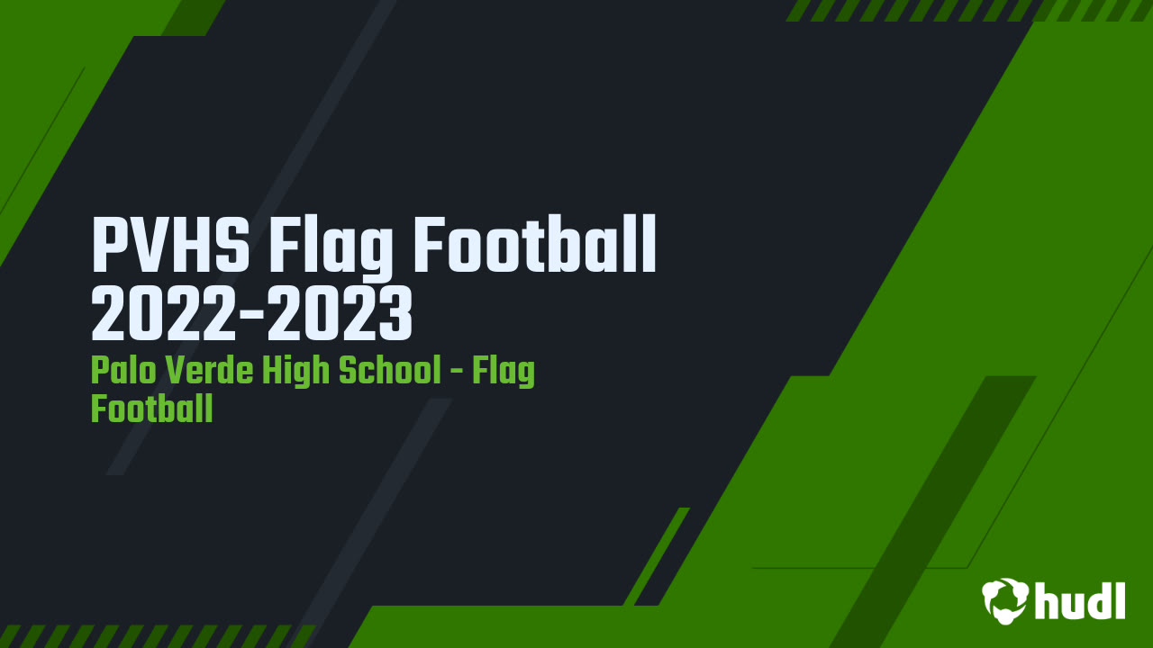 PVHS Flag Football 2022-2023 - Palo Verde High highlights - Hudl