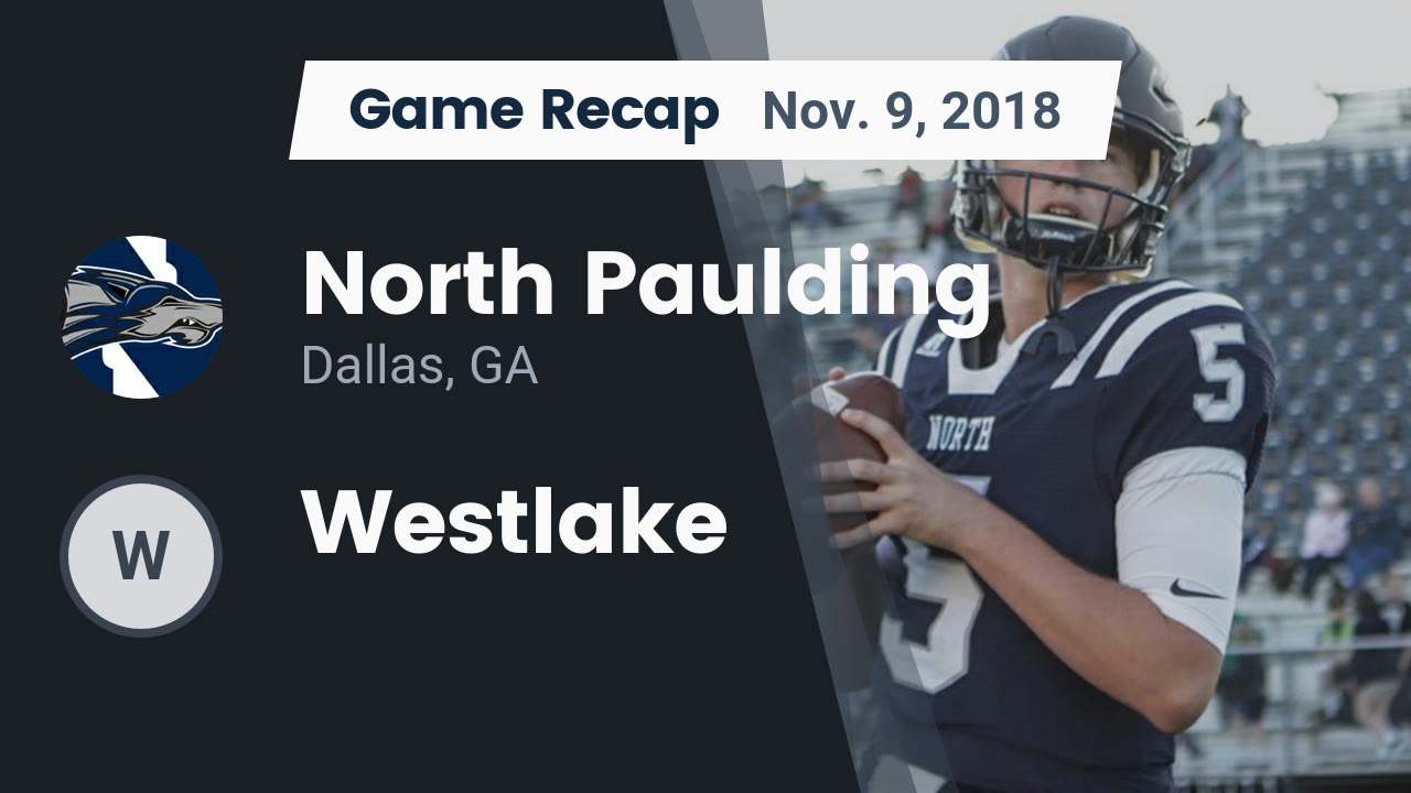 North Paulding HS Football Video "Recap: North Paulding vs. Westlake 2018" | MaxPreps North Paulding HS Football Video "Recap: North Paulding vs. Westlake 2018" | MaxPreps