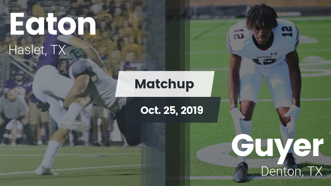 V R Eaton Hs Football Video Matchup Eaton Vs Guyer 2019