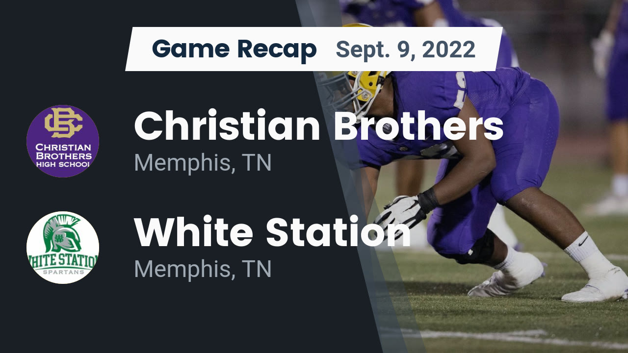 Recap Christian Brothers Vs White Station 2022 Christian Brothers recap-christian-brothers-vs-white-station-2022-christian-brothers