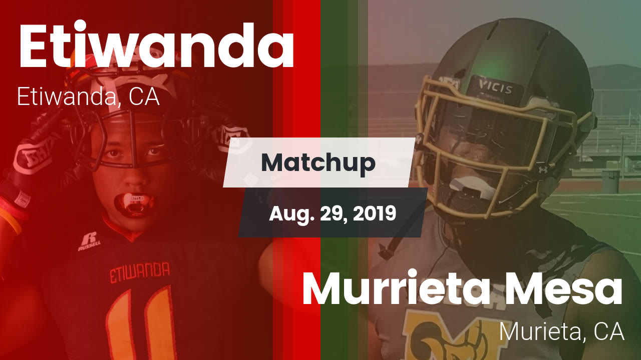 Etiwanda Hs Football Video Matchup Etiwanda Vs Murrieta Mesa 2019 Maxpreps