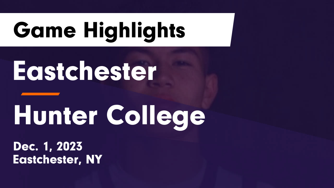 Eastchester vs Hunter College Game Highlights Dec. 1, 2023
