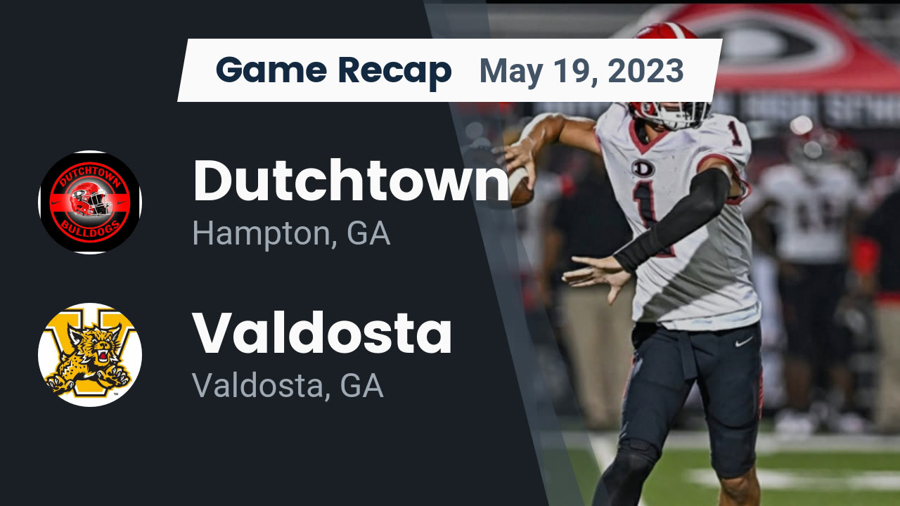 Recap Dutchtown vs. Valdosta 2023 Dutchtown High highlights Hudl