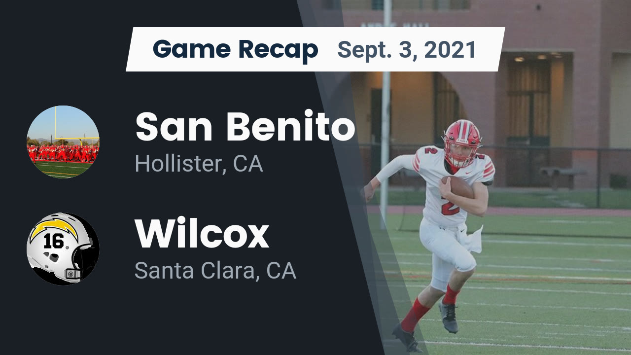 San Benito HS Football Video "Recap San Benito vs. Wilcox 2021" MaxPreps