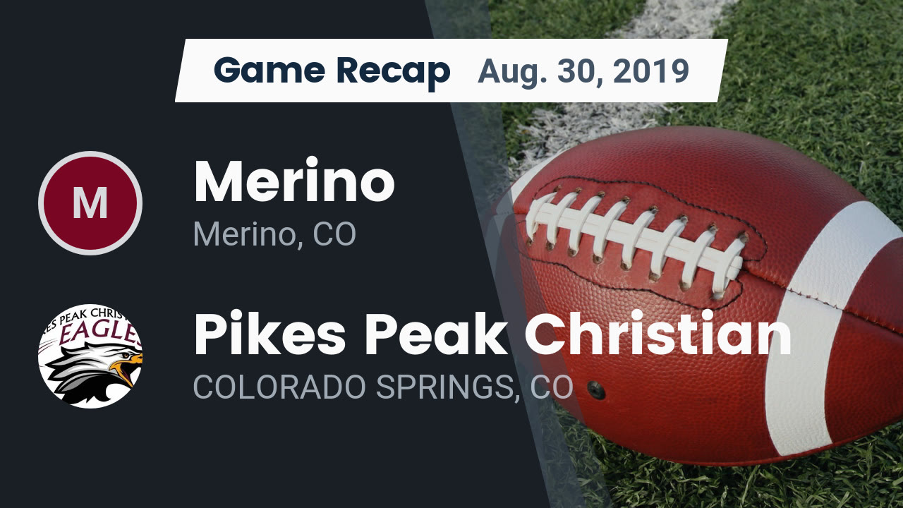 Merino Hs Football Video Recap Merino Vs Pikes Peak Christian 2019 Maxpreps