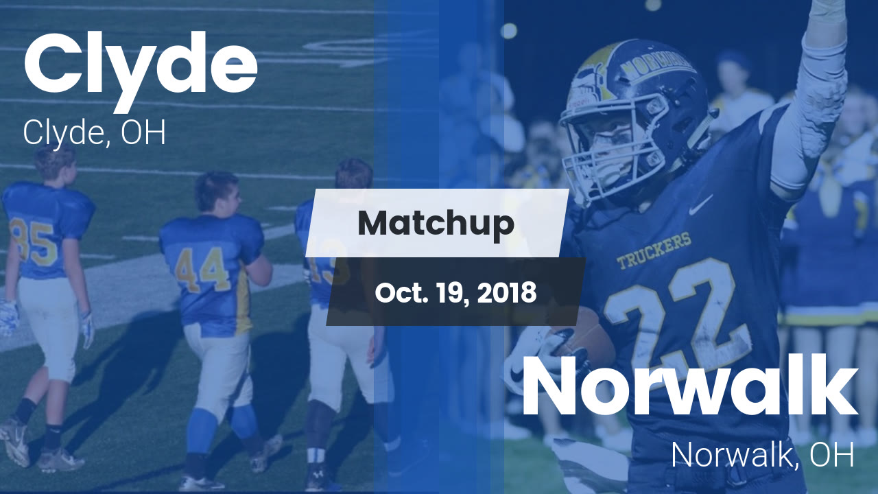 Clyde Hs Football Video Matchup Clyde Vs Norwalk 2018 Maxpreps