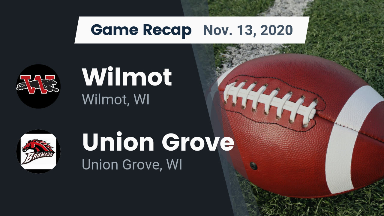 Wilmot HS Football Video "Recap Wilmot vs. Union Grove 2020" MaxPreps