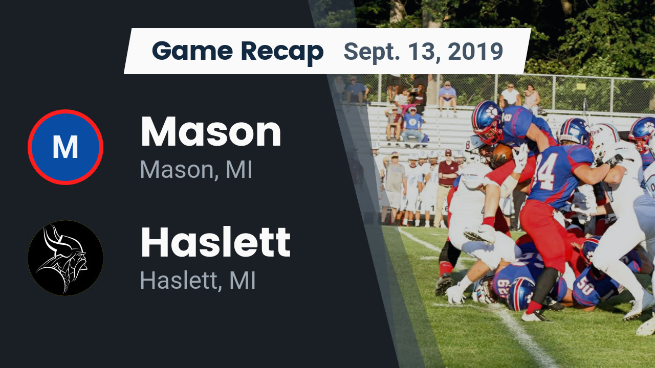 Mason Hs Football Video Recap Mason Vs Haslett 2019 Maxpreps