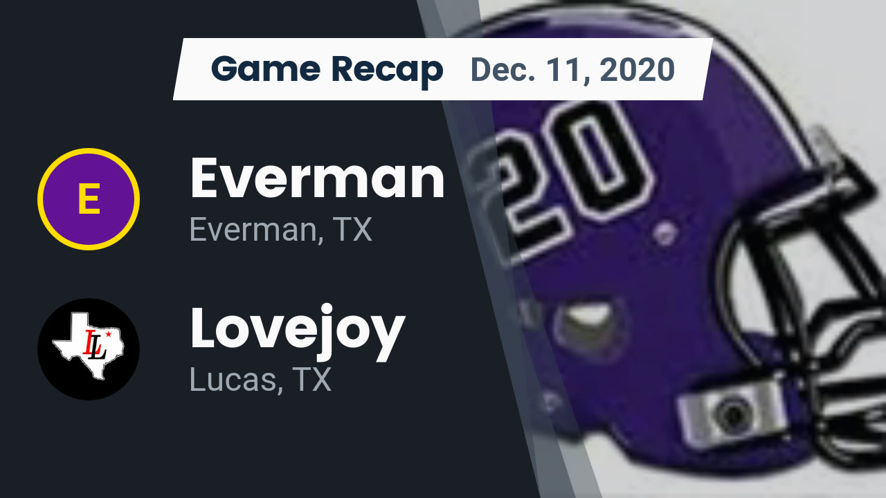 Everman HS Football Video "Recap Everman vs. Lovejoy 2020" MaxPreps