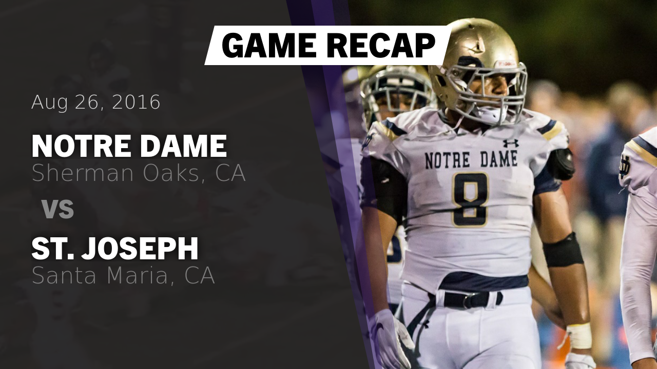 Notre Dame So Hs Football Video Recap Notre Dame Vs St Joseph 16 Maxpreps