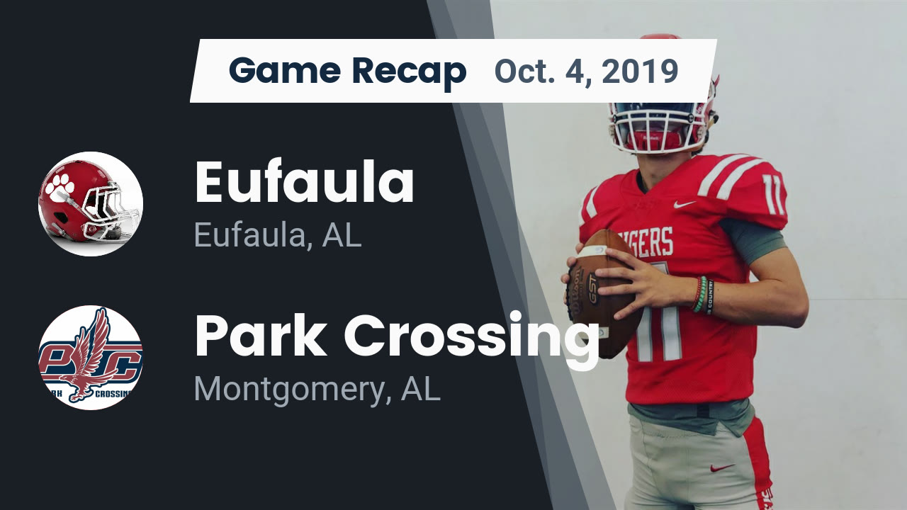 Eufaula Hs Football Video Recap Eufaula Vs Park Crossing 2019