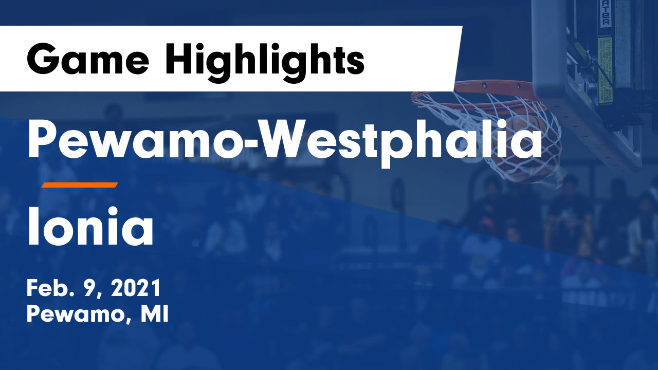 PewamoWestphalia vs Ionia Game Highlights Feb. 9, 2021 Pewamo