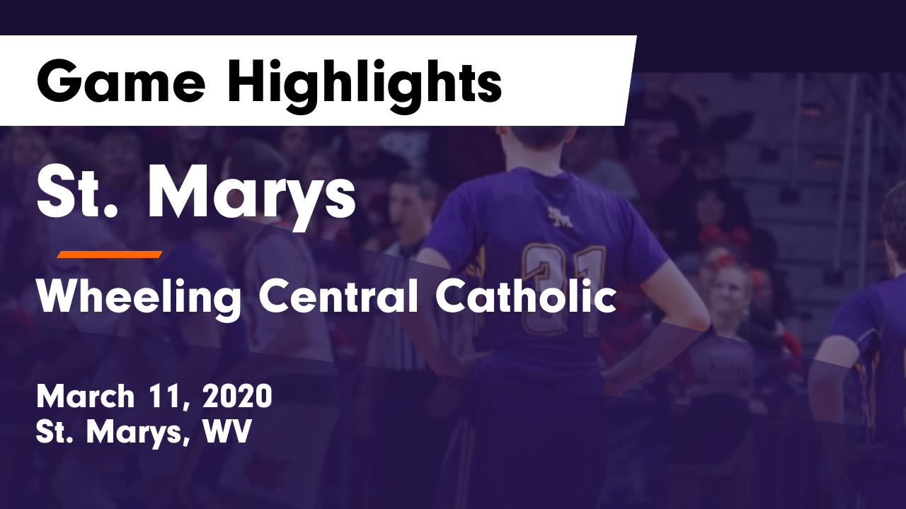 St. Marys vs Wheeling Central Catholic Game Highlights - March 11, 2020 St. Marys vs Wheeling Central Catholic Game Highlights - March 11, 2020