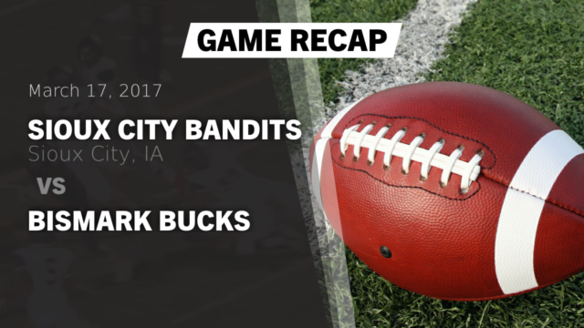 Sioux City Bandits Indoor Football Sioux City Bandits Sioux City Iowa Football Hudl Sioux City Bandits Schedule 2022
