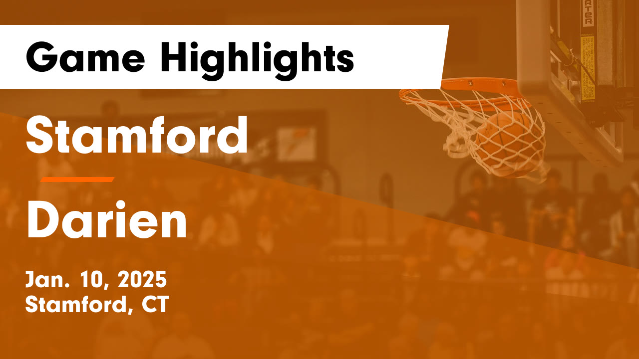 Stamford  vs Darien  Game Highlights - Jan. 10, 2025