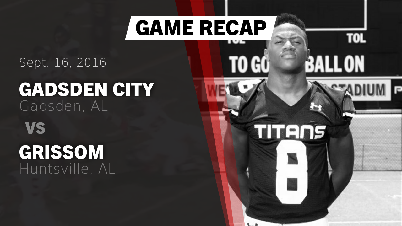 Gadsden City Hs Football Video Recap Gadsden City Vs Grissom