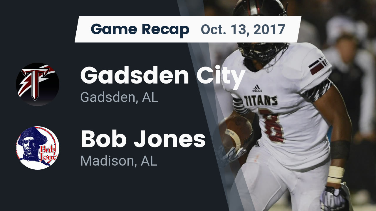 Gadsden City Hs Football Video Recap Gadsden City Vs Bob Jones