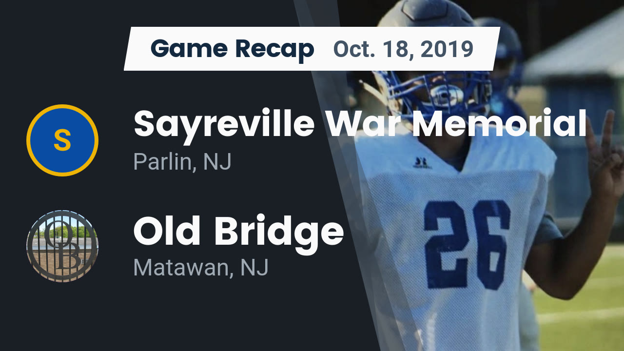 Recap: Sayreville War Memorial vs. Old Bridge 2019 - Sayreville ...