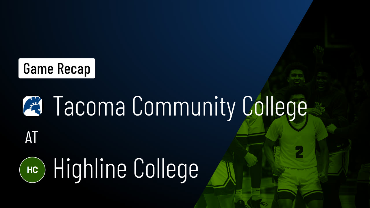 Tacoma Community College at Highline College • Game Recap • Feb 26 ...