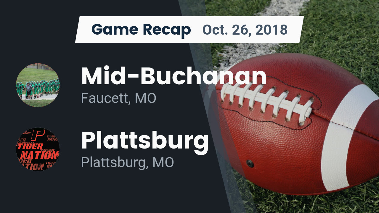 Mid Buchanan Hs Football Video Recap Mid Buchanan Vs Plattsburg