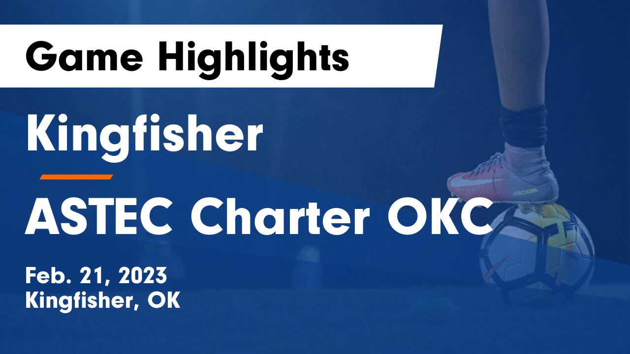 Kingfisher vs ASTEC Charter OKC Game Highlights Feb. 21, 2023