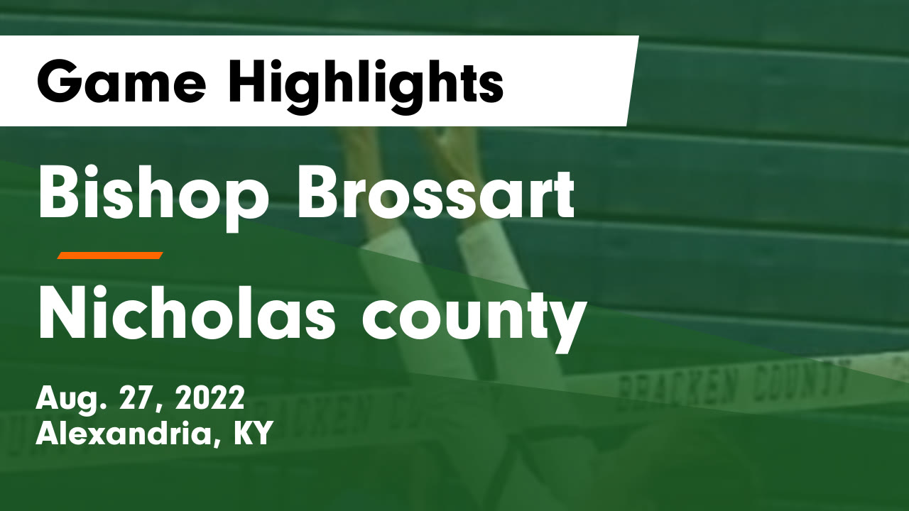 Brossart vs Nicholas county Game Highlights Aug. 27, 2022