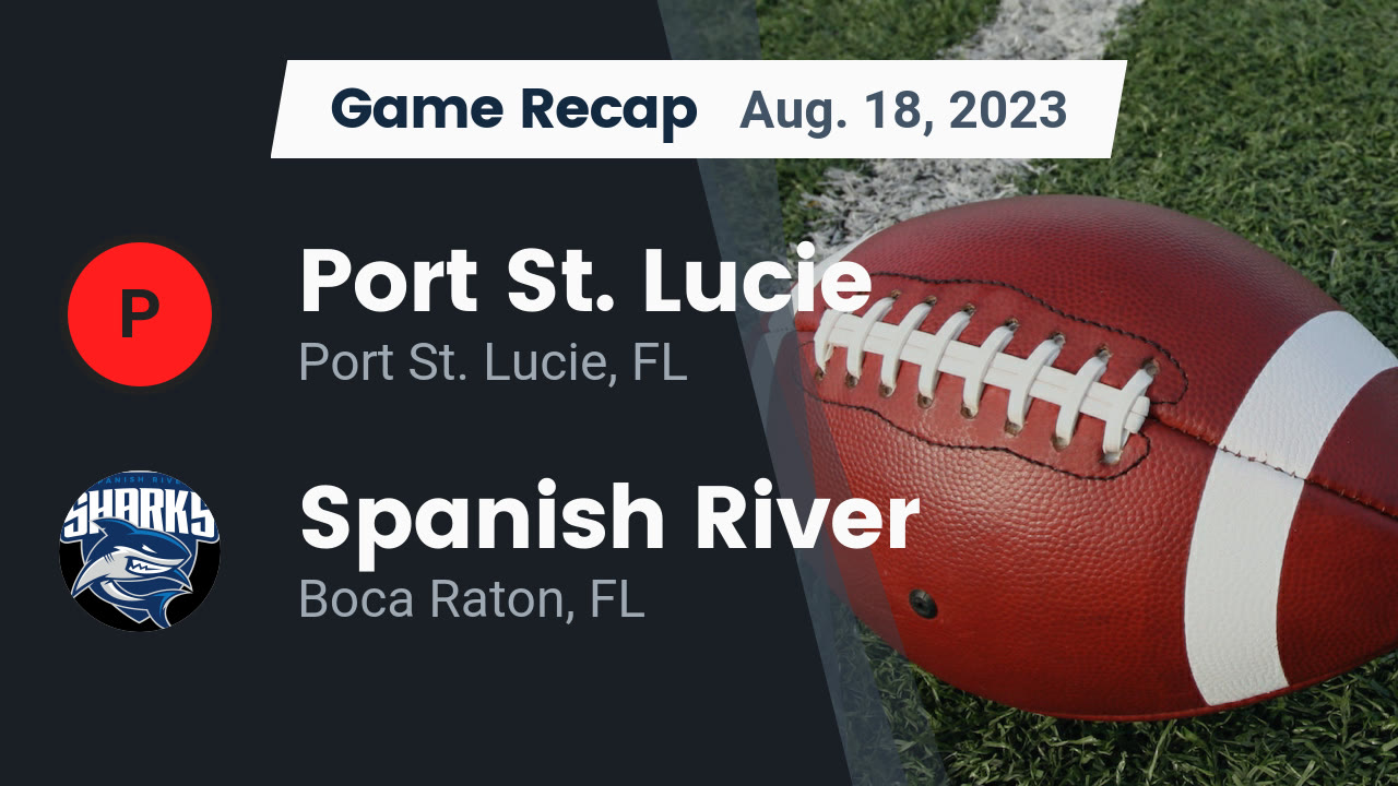 Recap Port St. Lucie vs. Spanish River 2023 Port St. Lucie High highlights Hudl
