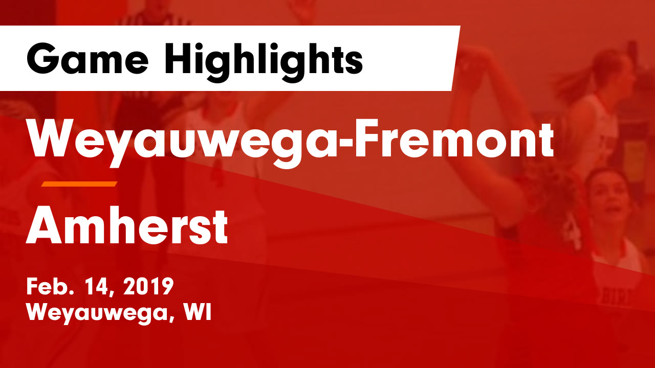 WeyauwegaFremont vs Amherst Game Highlights Feb. 14, 2019