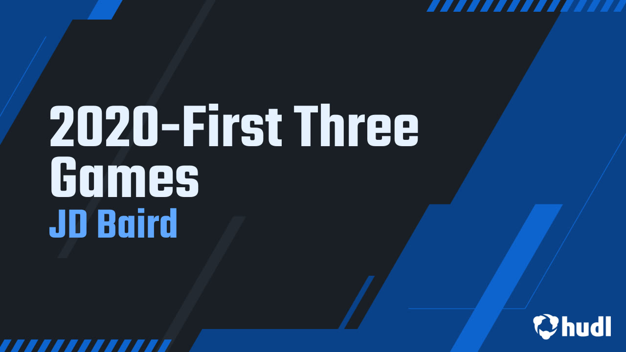 2020First Three Games JD Baird highlights Hudl