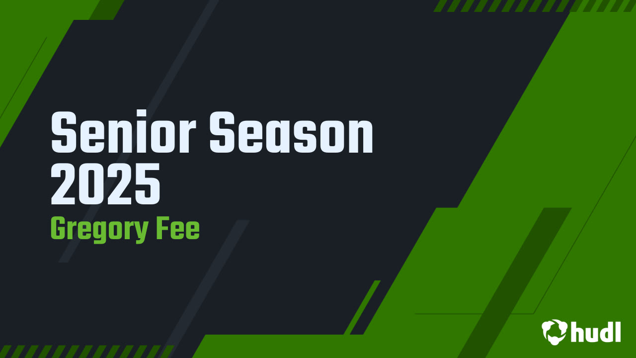 Senior Season 2025 - Gregory Fee highlights - Hudl
