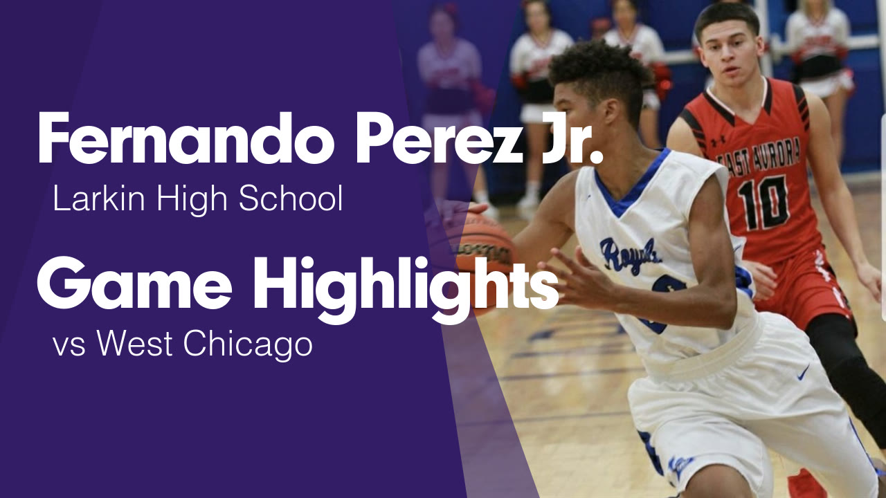 Fernando Perez Jr S Elgin Il Video Game Highlights Vs West