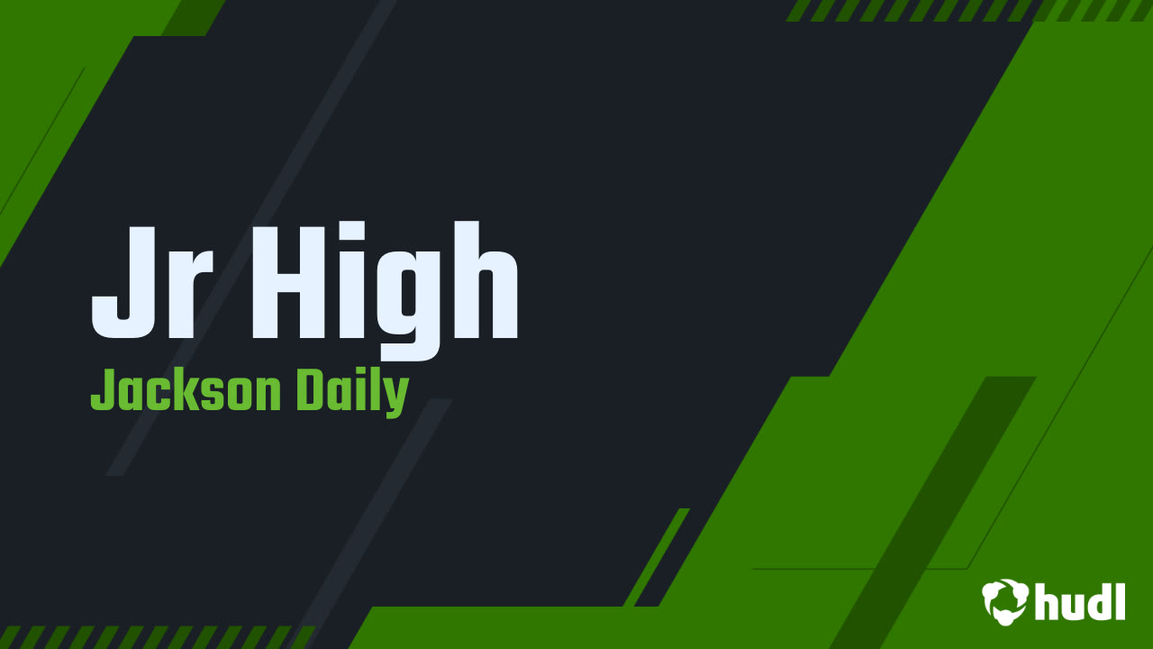 Jackson Daily Junior High Highlights