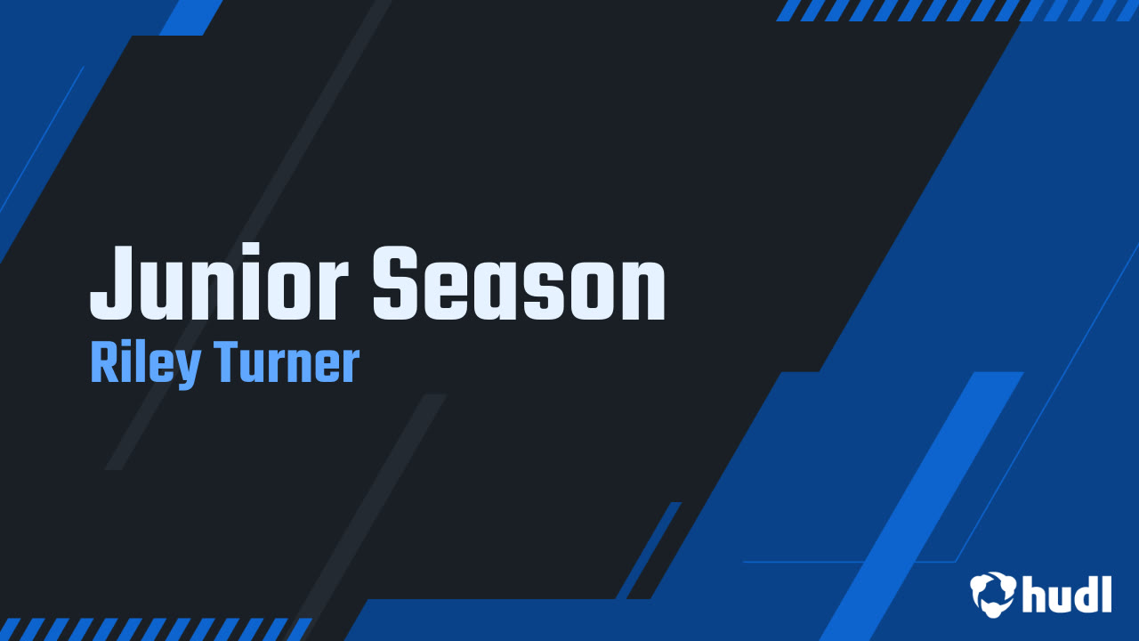 Watch Jr. Go Riley Junior Season - Riley Turner highlights - Hudl