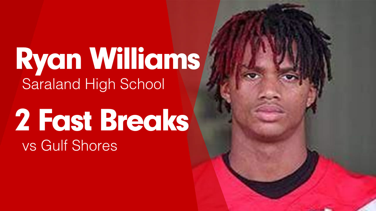 2 Fast Breaks vs Gulf Shores Ryan Williams highlights Hudl