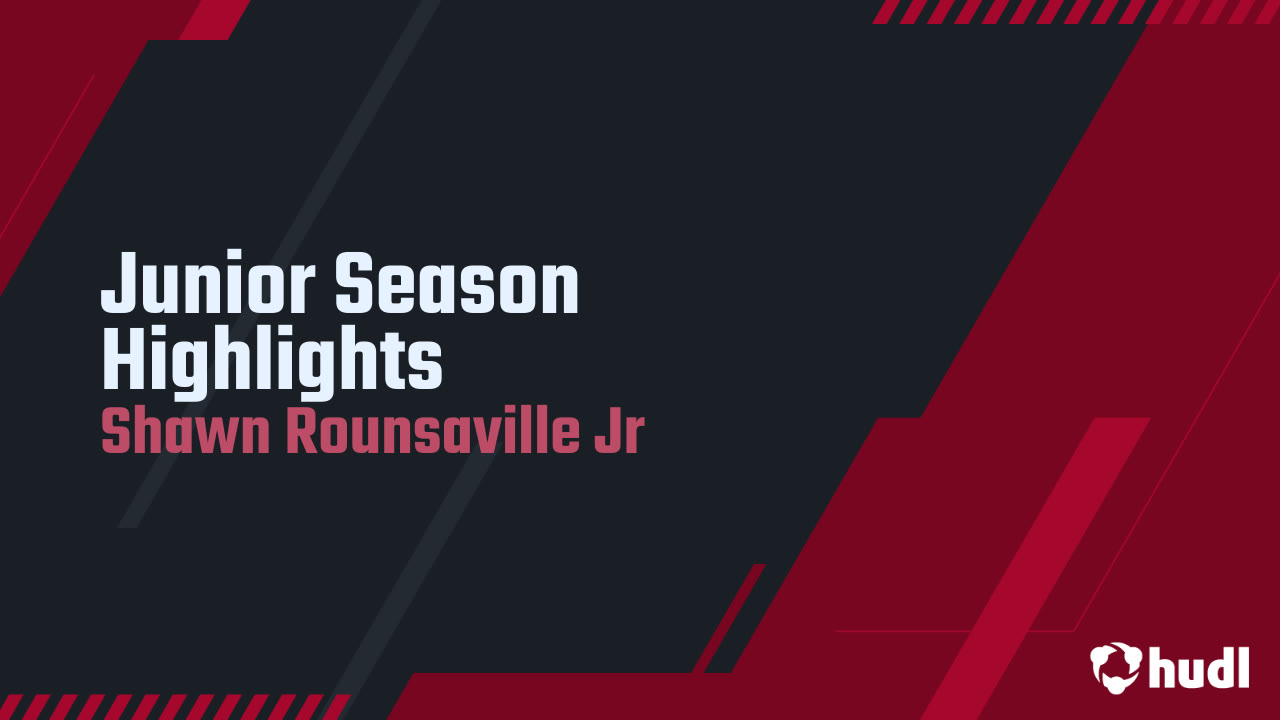 Junior Season Highlights - Shawn Rounsaville Jr highlights - Hudl