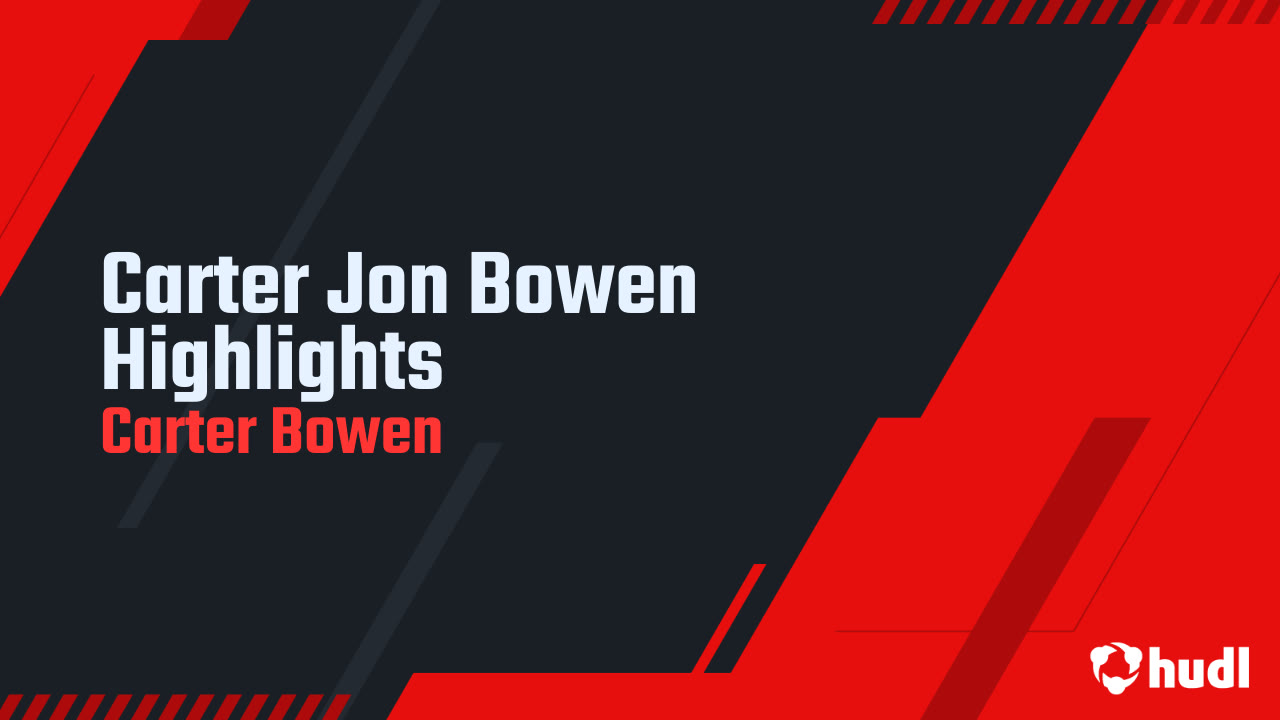 Carter Jon Bowen Highlights Carter Bowen highlights Hudl