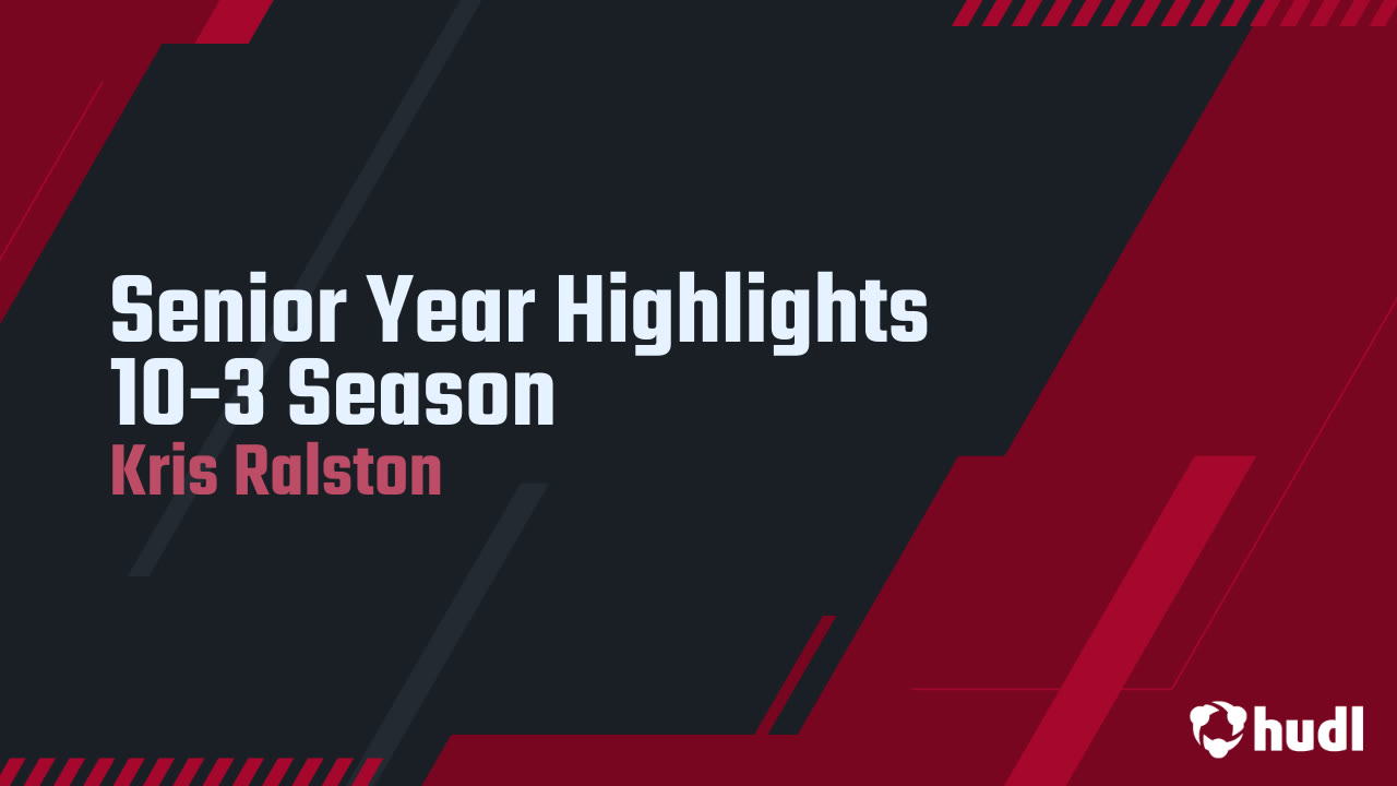 Senior Year Highlights 10-3 Season - Kris Ralston highlights - Hudl