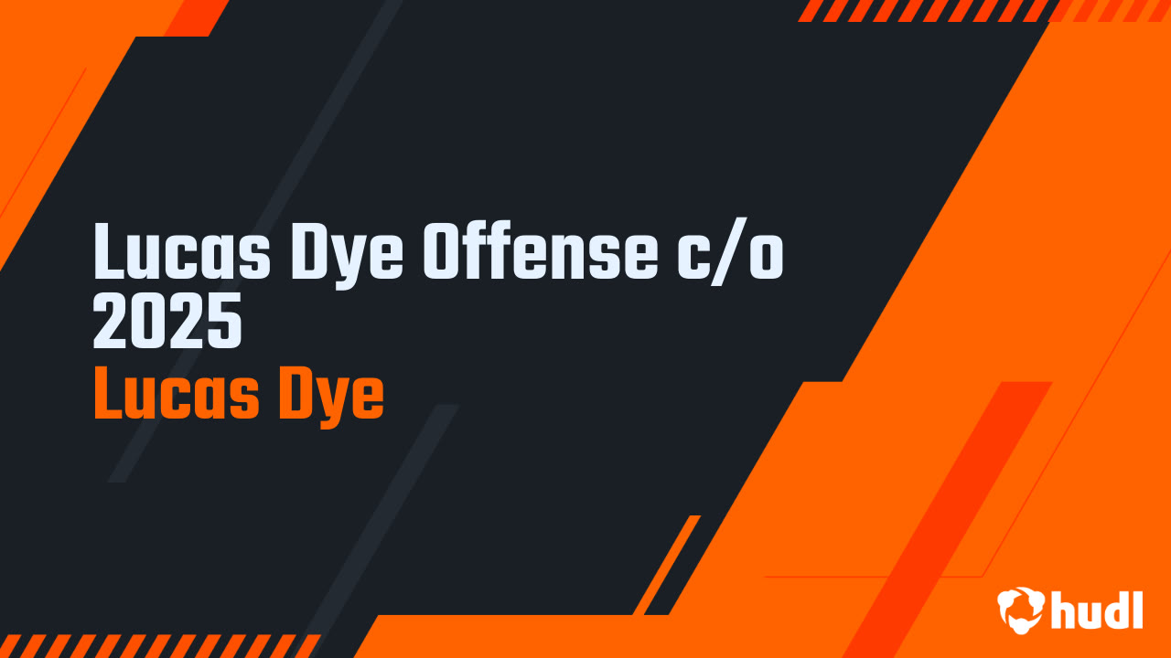 Lucas Dye Offense c/o 2025 - Lucas Dye highlights - Hudl