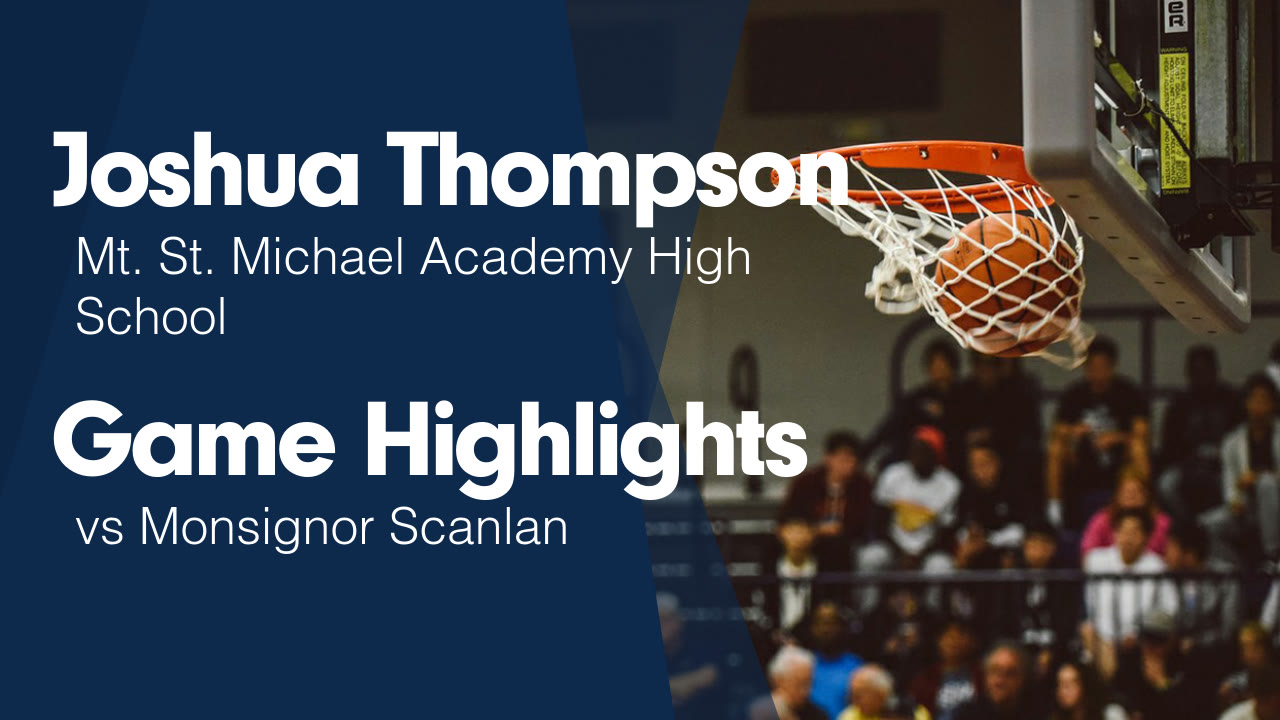 Game Highlights vs Monsignor Scanlan - Joshua Thompson highlights - Hudl