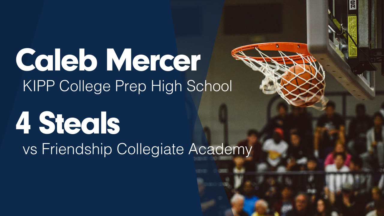 4 Steals vs Friendship Collegiate Academy - Caleb Mercer highlights - Hudl