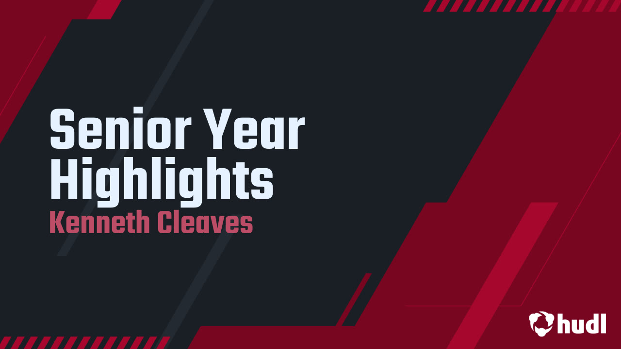 Senior Year Highlights - Kenneth Cleaves highlights - Hudl