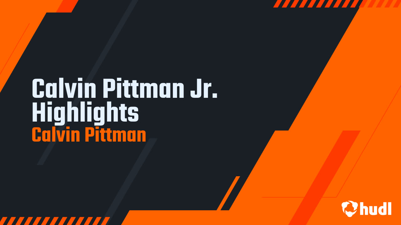 Calvin Pittman Jr. Highlights