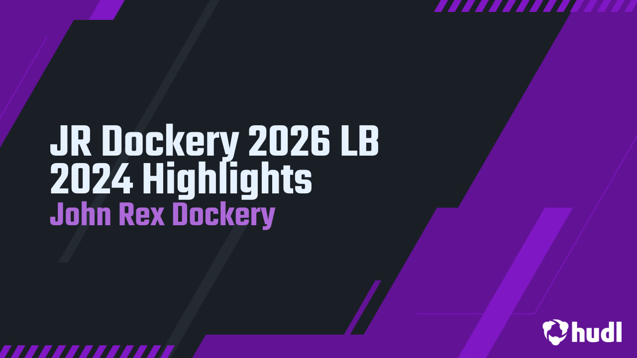 2024 Full Season JR Dockery 2026 LB Highlights