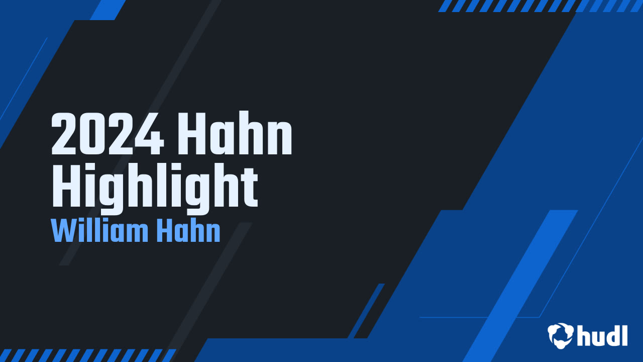 William Hahn Senior Highlights